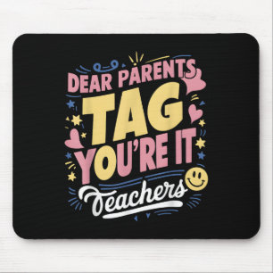 Liebe Eltern Tag Sie sind es Liebe Lehrer Funny Qu Mousepad