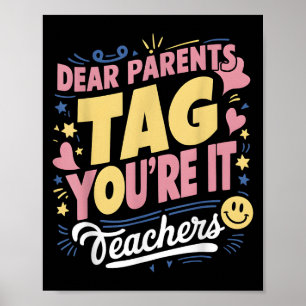 Liebe Eltern Tag Sie sind es Liebe Lehrer Funny Qu Poster
