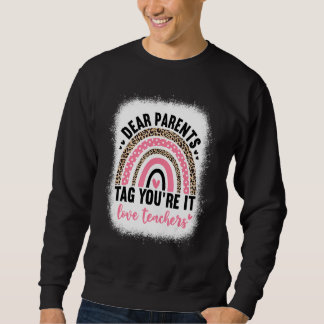Liebe Eltern Tag Sie sind es Liebe Lehrer Leopard  Sweatshirt
