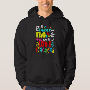 Liebe Eltern Tag Sie sind es Liebe Lehrer Letzten Hoodie