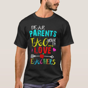 Liebe Eltern Tag Sie sind es Liebe Lehrer Letzten T-Shirt
