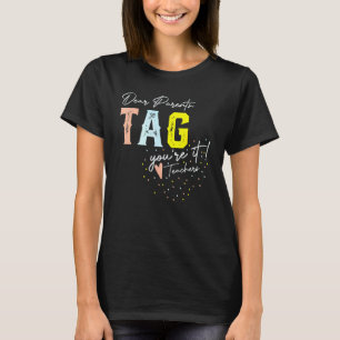 Liebe Eltern Tag You re It Lehrer T-Shirt