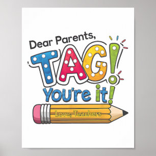 Liebe Eltern, Tag You're It Lehrer, Frohen letzten Poster