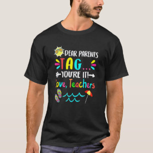 Liebe Eltern Tag You're It Liebe Lehrer Letzter Sc T-Shirt