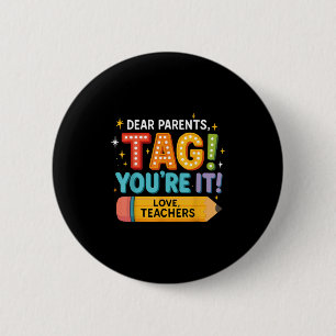 Liebe Eltern, Tag You're It, Liebe Lehrer, Zurück Button