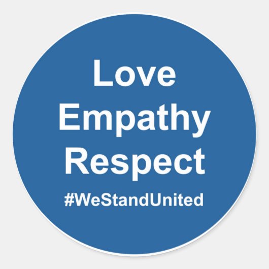 Liebe Empathy Respect #WeStandUnited Runder Aufkleber (Vorderseite)