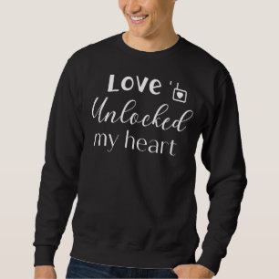 Liebe entriegelt Grafikdesign Sweatshirt