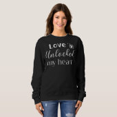 Liebe entriegelt Grafikdesign Sweatshirt (Vorne ganz)