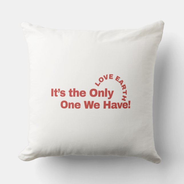 "Liebe Erde: Öko-freundlicher Komfort für einen be Kissen (Vorderseite)