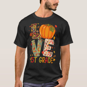 Liebe Erste Klasse glücklicher Fall Erntedank Frau T-Shirt
