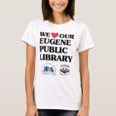 Liebe Eugene Public Library für Freunde und Founda T-Shirt (Vorderseite)