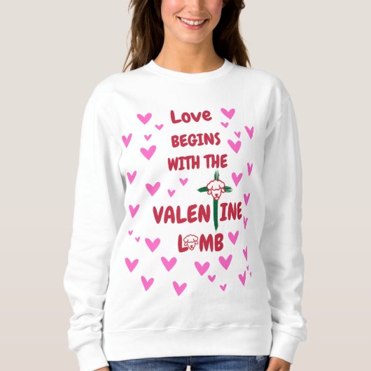 Liebe fängt mit dem Valentiner Lammkarton an Sweatshirt (Vorderseite)