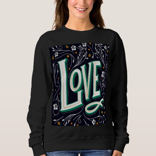 Liebe Floral Script Sweatshirt (Vorderseite)