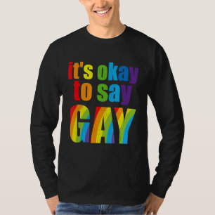 Liebe Florida Gay nicht davor, zu sagen Gay Lgbtq T-Shirt