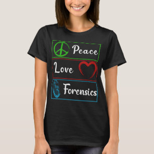 Liebe Forensic Science DNA Ermittler T-Shirt