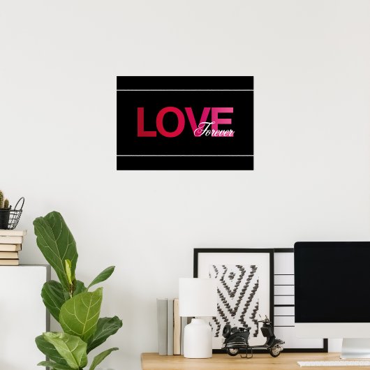 Liebe Forever Art Print Poster (Heimbüro)