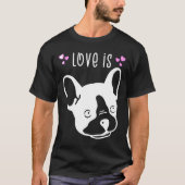 Liebe Französisch ist Französisch Bulldog Niedlich T-Shirt (Vorderseite)