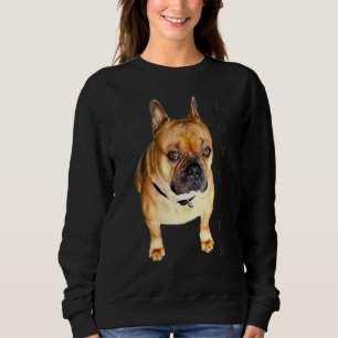 Liebe French Bulldog Frenchie Mama Vater Dog Puppy Sweatshirt