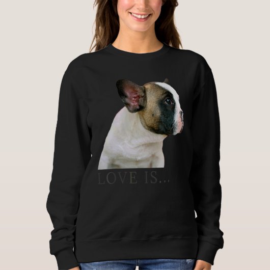Liebe French Bulldog Frenchie Mama Vater Dog Puppy Sweatshirt (Vorderseite)