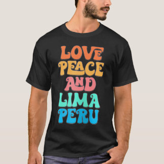 Liebe Frieden und Lima Peru Groovy Lima Stadt T-Shirt