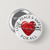 Liebe-Frieden und Sicherheit für alles rote Herz Button (Vorne & Hinten)