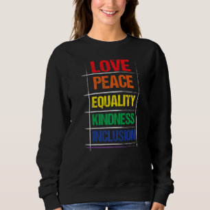 Liebe Friedensgleichheit Kindess Integration Rainb Sweatshirt