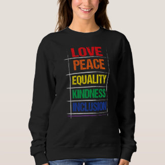 Liebe Friedensgleichheit Kindess Integration Rainb Sweatshirt
