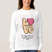 Liebe für immer sweatshirt (Vorderseite)