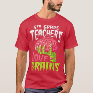 Liebe für Lehrer der fünften Klasse Brains Zombie  T-Shirt