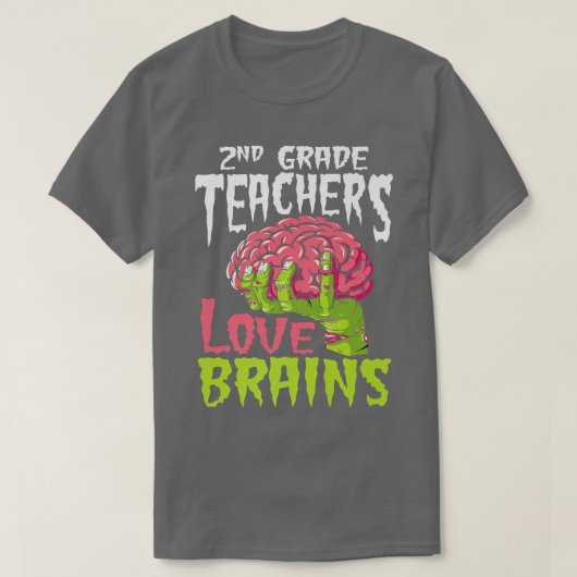 Liebe für Lehrer der zweiten Klasse Brains Zombie  T-Shirt (Design vorne)