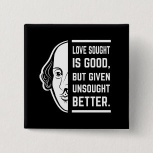 Liebe gefragt ist gut Shakespeare Thespia Zitat Button