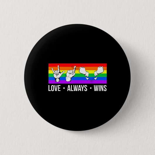 Liebe gewinnt immer ASL Deaf Awareness Gay Pride L Button (Vorderseite)