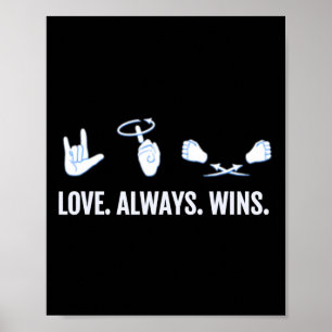 Liebe gewinnt immer ASL Deaf Awareness Sign Langua Poster
