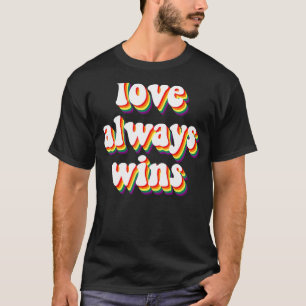 Liebe gewinnt immer LGBT-Rainbow mit Flag Colo T-Shirt