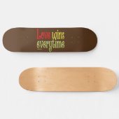 LIEBE GEWINNT JEDER TAG SKATEBOARD (Horizontal)