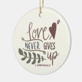 Liebe gibt nie Bibelverse 1 Korinthen 23 Keramik Ornament (Links)