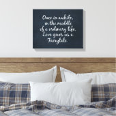 Liebe gibt uns ein Märchenangebot Leinwanddruck (Insitu (Schlafzimmer))