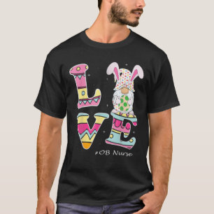 Liebe Gnome Bunny Delivery OB Ostertag Arbeitstage T-Shirt