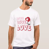 Liebe Gnome - Valentine T - Shirt (Vorderseite)