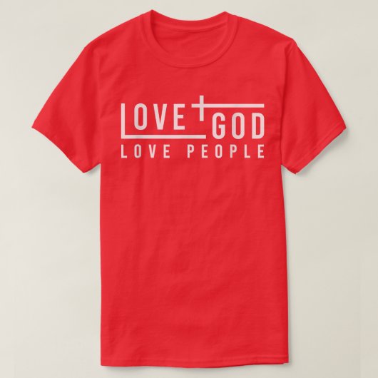 Liebe Gott Liebe Menschen T - Shirt (Design vorne)