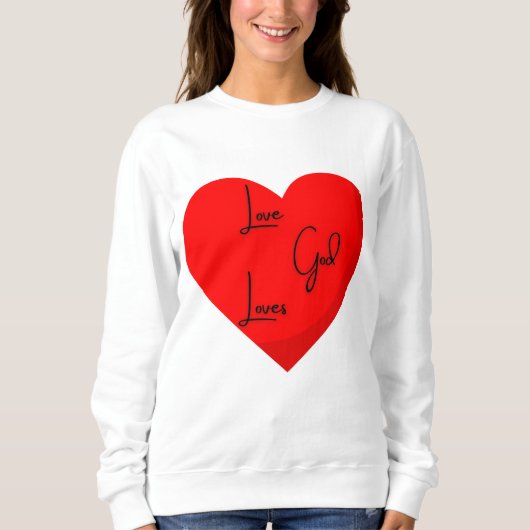 Liebe Gott Lieben Sweatshirt (Vorderseite)