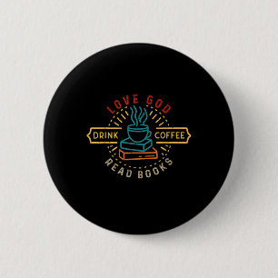 Liebe Gott Trinke Kaffee Lese Bücher Liebhaber Vin Button