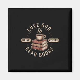 Liebe Gott Trinke Kaffee Lies Bücher Liebhaber Vin Magnet