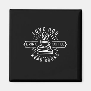 Liebe Gott Trinke Kaffee Lies Bücher Liebhaber Vin Magnet