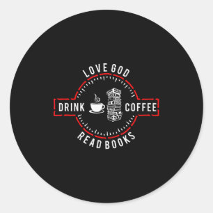 Liebe Gott Trinke Kaffee Lies Bücher Runder Aufkleber