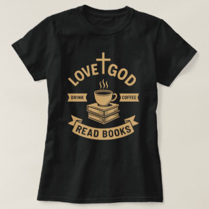Liebe Gott trinken Kaffee Lesen Bücher Vintag Lieb T-Shirt