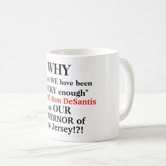 Liebe Gov. DeSantis Dimwit Gov. Murphy Kaffeetasse (VorderseiteRechts)