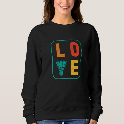 Liebe Graphic Badminton Player Shuttlecock Player Sweatshirt (Vorderseite)