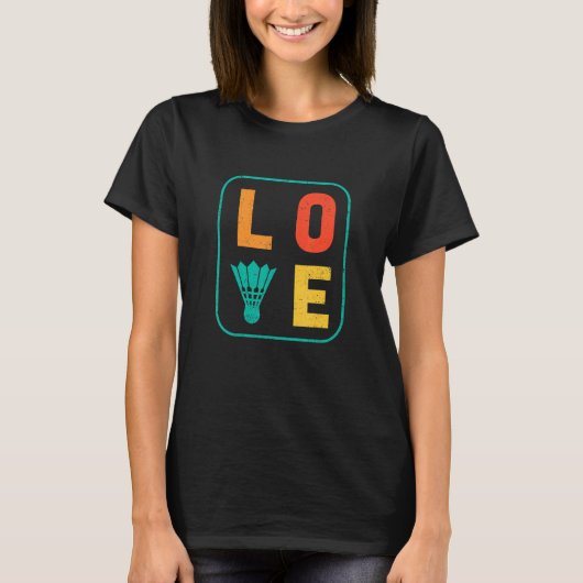 Liebe Graphic Badminton Player Shuttlecock Player T-Shirt (Vorderseite)