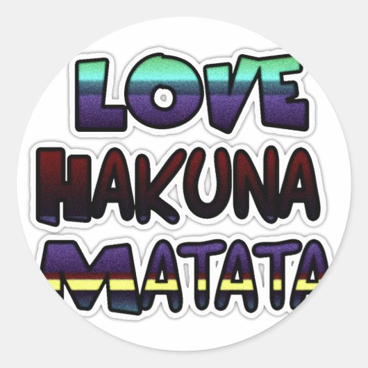 Liebe Hakuna Matata Geschenke Runder Aufkleber (Vorderseite)